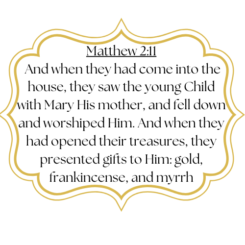 Frankincense and Myrrh - Matthew 2:11